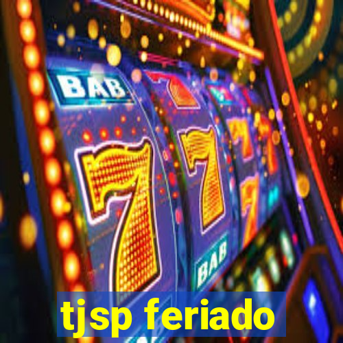 tjsp feriado